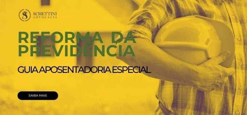 Aposentadoria especial ap&oacute;s reforma.